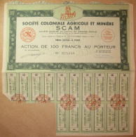 Action. SCAM Société Coloniale Agricole Et Minière - Action De 100 Francs Au Porteur 1947 Manque 4 Coupons - Mineral