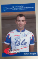 Autographe Mickaël Bourgain Pôle Cyclisme Velodrome Toulon Provence Méditerranée En Piste Pour Les JO De Londres - Radsport