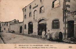 CPA 51 - AY (Marne) - Révolution En Champagne Avril 1911 - La Maison Ducoin Incendiée Par L'émeute Du 12 Avril - Ay En Champagne