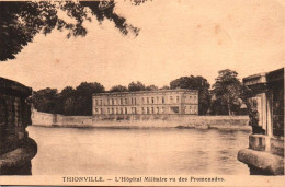 CPA 57 - THIONVILLE (Moselle) - L'Hôpital Militaire Vu Des Prmenades - Thionville