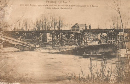 CPA Militaria - Feldzug 1914-15 - Eine Vom Feinde Gesprengte Und Von Deutschen Eisenbahntruppen In 9 Tagen Wieder Bahnbr - Guerra 1914-18