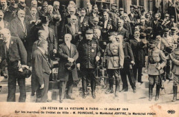 CPA Militaria - Fêtes De La Victoire à Paris - 13 Juillet 1919 - Poincaré, Maréchal Joffre, Maréchal Foch - War 1914-18