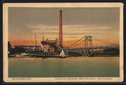 AK Wilhelmshaven, Hafenpartie Mit Kaiser Wilhelmbrücke Und Süd-Centrale  - Wilhelmshaven