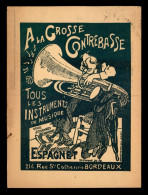 PUBLICITE - ILLUSTRATEURS - A LA GROSSE CONTREBASSE INSTRUMENTS DE MUSIQUE F. ESPAGNET, 214 RUE STE CATHERINE, BORDEAU - Publicidad