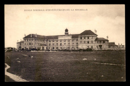 17 - LA ROCHELLE - L'ECOLE NORMALE D'INSTITUTRICES - La Rochelle