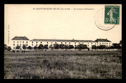 17 - ILE-DE-RE - ST-MARTIN - LA CASERNE D'INFANTERIE - Ile De Ré