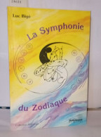 La Symphonie Du Zodiaque - Esotérisme