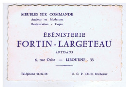 CARTON PUBLICITAIRE - GIRONDE - LIBOURNE - Egénisterie FORTIN-LARGETEAU - 6 Rue Orbe - Format 8/12 - Non Classés