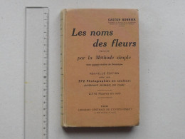 LES NOMS DES FLEURS Par Méthode Simple De BONNIER: Livre 1964 Avec Planches Couleurs Et Dessins - Botanique - Garden