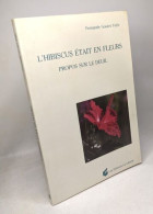 L'hibiscus Etait En Fleurs - Sonstige & Ohne Zuordnung