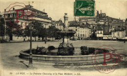 FRANCIA. FRANCE. LE PUY La Fontaine Chassaing Et La Place Michelet - Le Puy En Velay