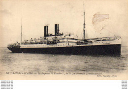 PAQUEBOTS   SAINT-NAZAIRE- Le Paquebot  FLANDRE , De La Cie Générale Transatlantique ..... - Steamers