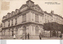 D17  ROCHEFORT SUR MER  La Caisse D'Epargne - Rochefort