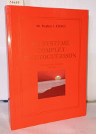 Le Système Complet D'autoguérison. Les Exercices Taoïstes Internes - Esotérisme