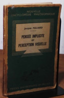 PALIARD Jacques    - PENSEE IMPLICITE ET PERCEPTION VISUELLE - Autres & Non Classés