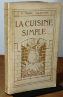 CARTON Paul - LA CUISINE SIMPLE - Autres & Non Classés