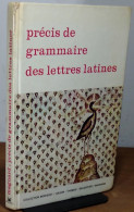 COLLECTIF  - PRECIS DE GRAMMAIRE DES LETTRES LATINES - 2E CYCLE DES LYCEES CLASSES - Other & Unclassified