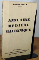 DOCTEUR HIRAM  (Pseudo De Henry Robert PETIT) - ANNUAIRE MEDICAL MACONNIQUE - 1901-1940