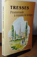 DELUGA Lucien - TRESSES - PROMENADE A TRAVERS LE TEMPS - Andere & Zonder Classificatie