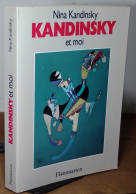 KANDINSKAIA Nina    - KANDINSKY ET MOI - KANDINSKY NINA - Autres & Non Classés