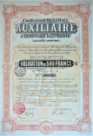 Compagnie Générale Auxiliaire D'entreprises éléctriques - Obligation De 500fr-.4,5%.  (1909) - Electricité & Gaz