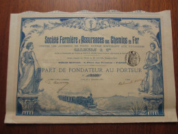 FRANCE - PARIS 1901 - STE FERMIERES D'ASSURANCES DES CHEMINS DE FER - PART DE FONDATEUR - BELLE DECO - Autres & Non Classés