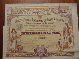 TUNISIE - TUNIS 190. - BANQUE FRANCO-TUNISIENNE DE PRËTS MOBILIERS, MONTS DE PIETE - PART DE FONDATEUR - BELLE DECO - Autres & Non Classés