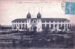 40 - Landes -  DAX -  Les Arenes Inaugurées Le 11 Mai 1913 - Dax