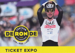 Cyclisme , Ticket Expo - Centrum De Ronde Van Vlaanderen 2024 Avec Tadej POGACAR - Wielrennen