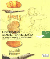 Les Derniers Chasseurs-cueilleurs Du Massif Jurassien Et De Ses Marges 13000-5500 Avant Jésus-Christ - Histoire