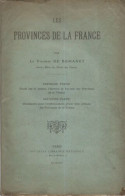 Les Provinces De La France. Première Partie : Etude Sur La Nature Et L'avenir Des Provinces De La France. Deuxième Parti - Non Classés