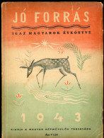 Jó Forrás Naptár. Igaz Magyarok évkönyve 1943, 1944. (2db) - Alte Bücher