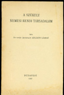 SZILÁGYI LÁSZLÓ, ÁKOSFALVI • A Székely Nemesi Rendi Társadalom  Budapest, 1937. Franklin. 88 P - Livres Anciens