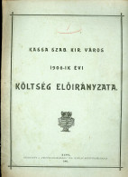 KASSA Szab. Kir. Város. 1906-ik évi Költség Előírányzata . Kassa 1905. 18l - Oude Boeken