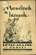 CSERKÉSZ. Mesélnek A Lángok. Lévai Alajos Versei. Bp., 1933. 80l - Livres Anciens