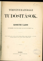 Kossuth Lajos Törvényhatósági Tudósitások. Kossuth Lajos Levelezése  Bp., 1879.  323) P. Korabeli, Aranyozott Félvászon  - Old Books