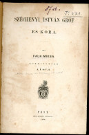 Falk Miksa Széchenyi István Gróf és Kora. Pest, 1868.. 343. P. Jó állapotban, Helyenként Ceruzás Aláhúzások. Ritka! - Alte Bücher