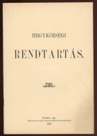 GYOMA 1900. Kner , Hegyközségi Rendtartás (Kaba és Környéke)  12l - Unclassified