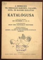 DEBRECEN 1938. VII. Országos Baromfi-, Galamb-,nyúl-, és Kanári Kiállítás Katalógusa - Non Classés