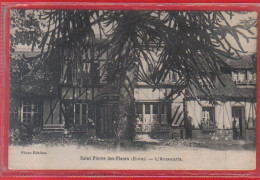 Carte Postale 27. Saint-Pierre-des-Fleurs  L'Araucaria   Très Beau Plan - Sonstige & Ohne Zuordnung