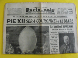 Journal Paris-Soir Dimanche Du 4 Mars 1939. élection Pape Pie XII - Sonstige & Ohne Zuordnung