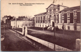 42 SAINT ETIENNE - Ecole Normale D'institutrice Rue Richelandiere - Other & Unclassified