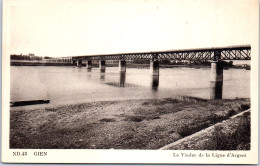 45 GIEN - Le Viaduc De La Ligne D'Argent - Sonstige & Ohne Zuordnung