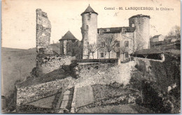 15 LAROQUEBROU - Le CHATEAU - Other & Unclassified