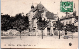 10 TROYES - L'eglise St Nicolas - Sonstige & Ohne Zuordnung