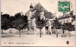 10 TROYES - L'eglise St Nicolas - Andere & Zonder Classificatie