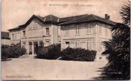 34 MONTPELLIER - L'ecole D'agriculture - Autres & Non Classés