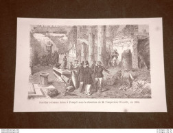 Incisione Del 1865 Scoperte Recenti In Pompei Sotto La Direzione Di Fiorelli - Vor 1900