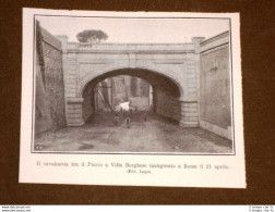 Inaugurazione A Roma 21 Aprile 1908 Cavalcavia Tra Il Pincio A Villa Borghese - Other & Unclassified