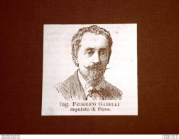 Deputato Nel 1877 Onorevole Ingegnere Federico Gabelli Di Piove - Avant 1900